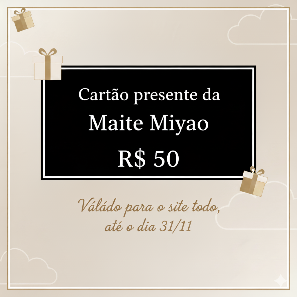 Cartão presente da Maite Miyao